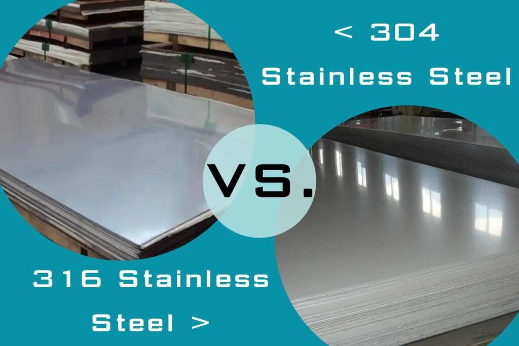 304 vs 316 stainless steel